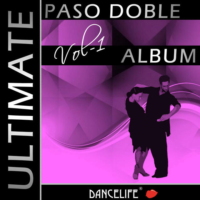 Релиз Dancelife presents: The Ultimate Paso Doble Album, Vol. 1