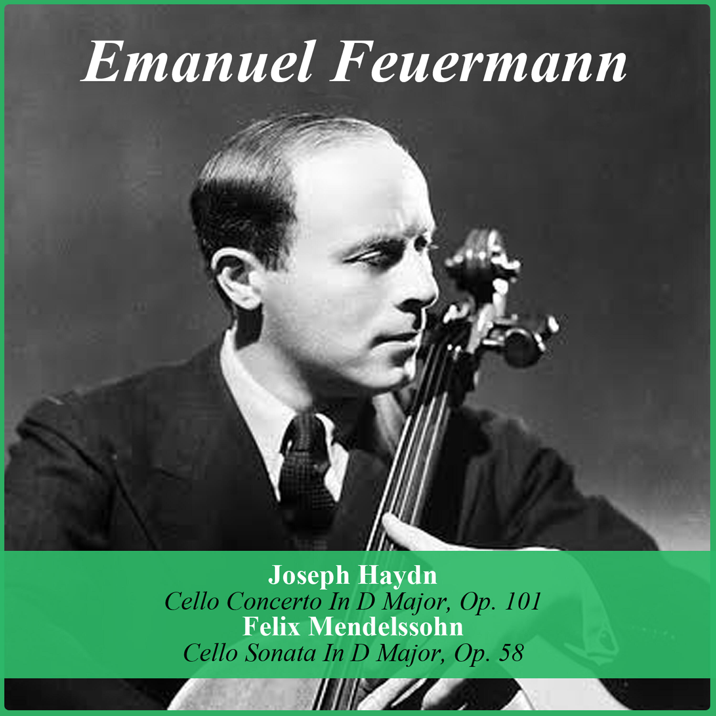 Релиз Joseph Haydn: Cello Concerto In D Major, Op. 101 - Felix Mendelssohn: Cello Sonata In D Major, Op. 58