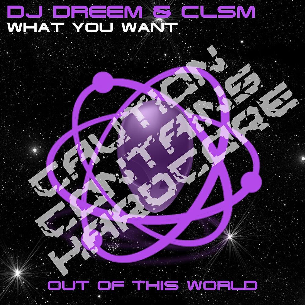 Скачать песню Dj Dreem, CLSM - What You Want бесплатно в MP3 для Android и iOS