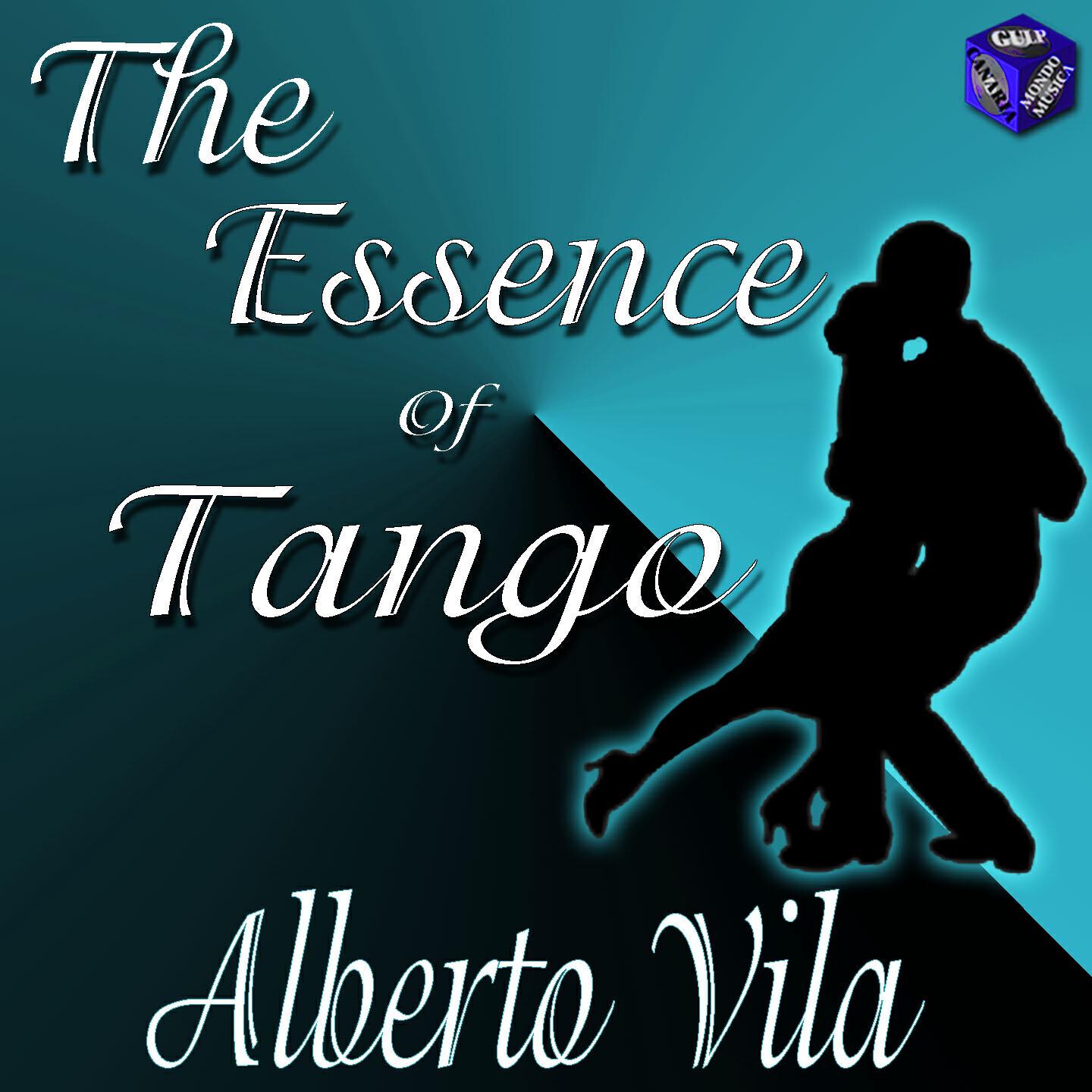 Релиз The Essence of Tango: Alberto Vila