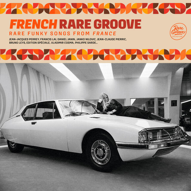 Релиз French Rare Groove : Rare Funky Songs From France