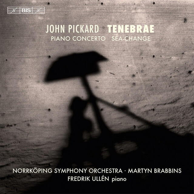 Релиз Pickard: Tenebrae - Piano Concerto - Sea-Change