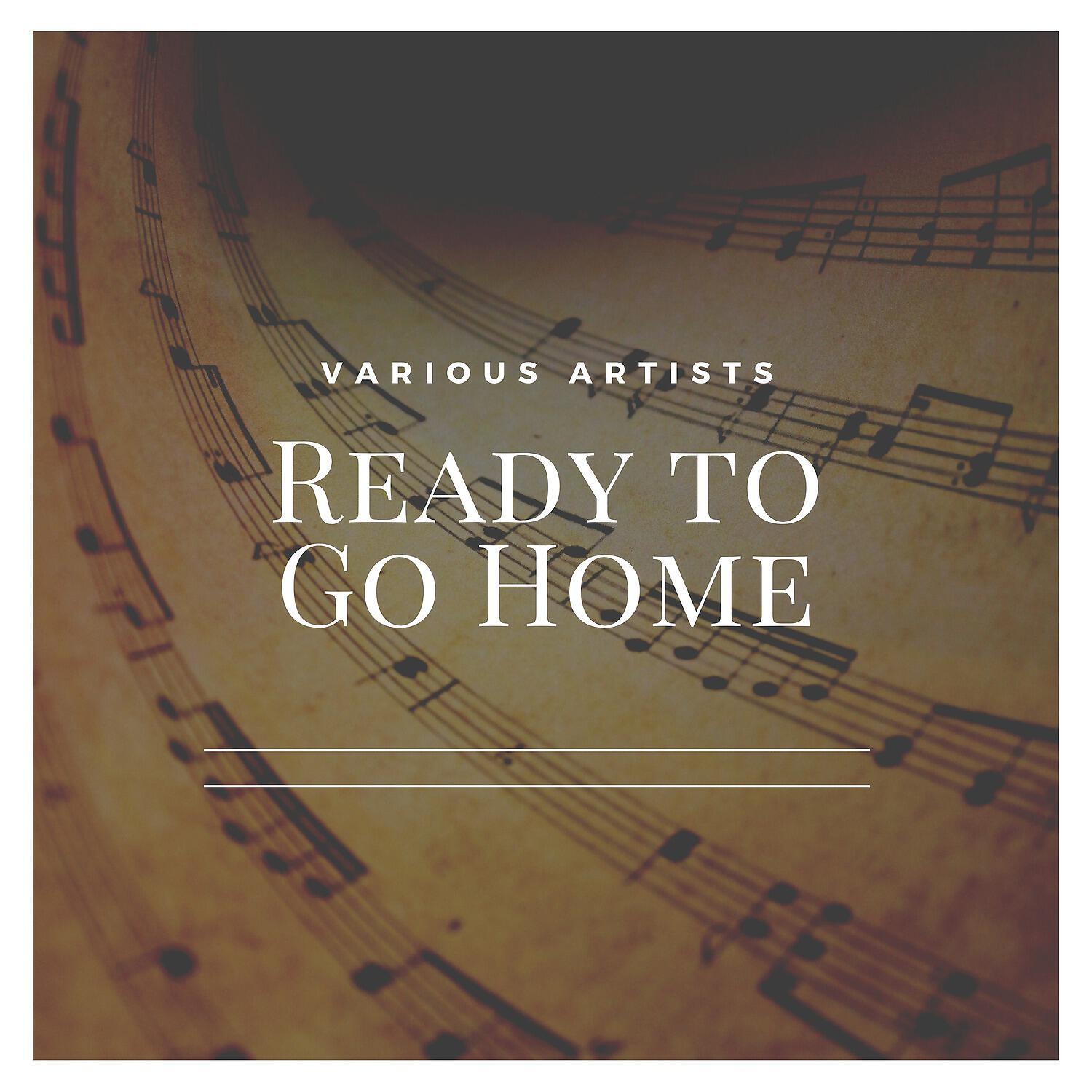 Релиз Ready to Go Home