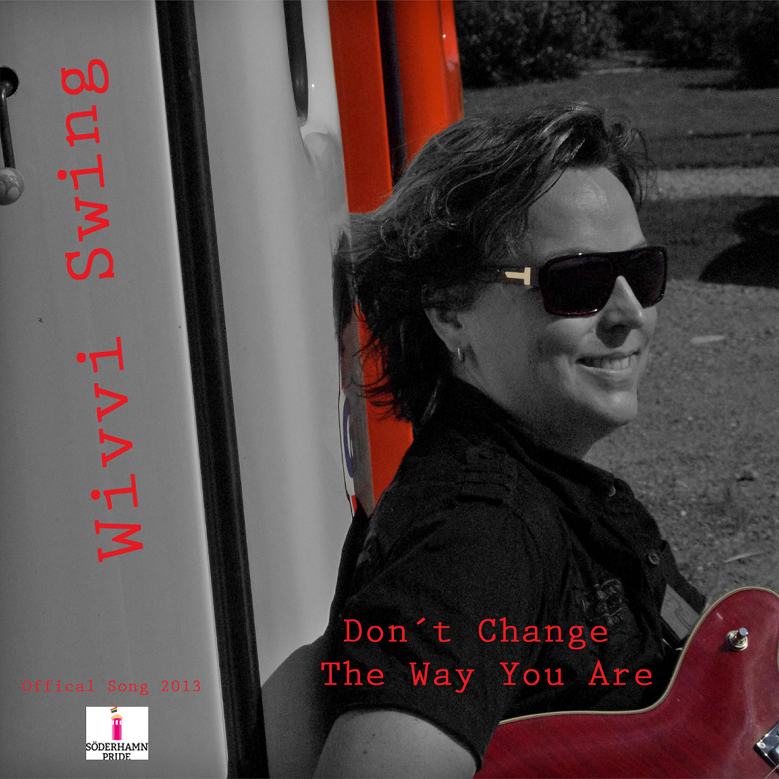 Релиз Don´t Change the Way You Are