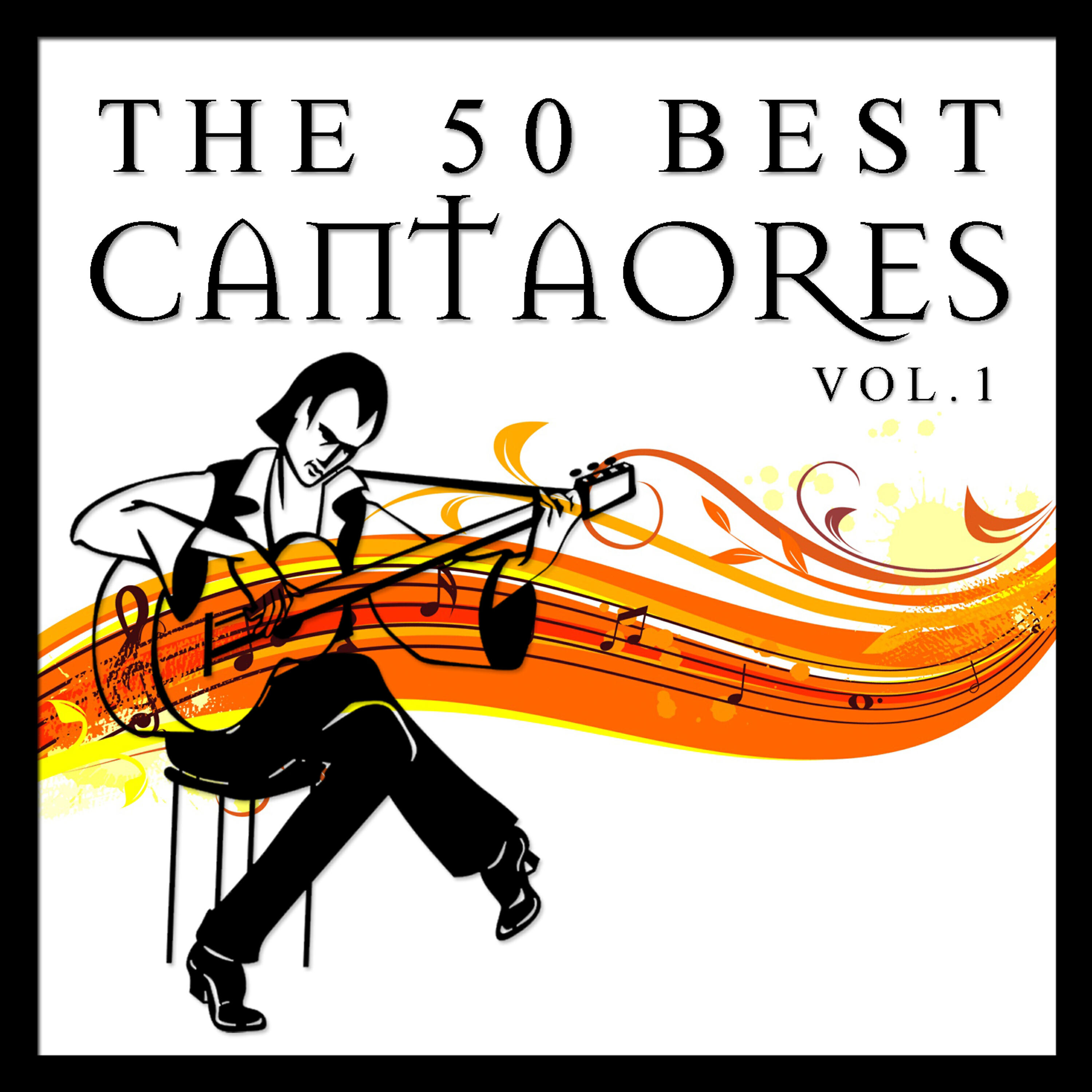 Постер альбома The 50 Best Cantaores Vol.1