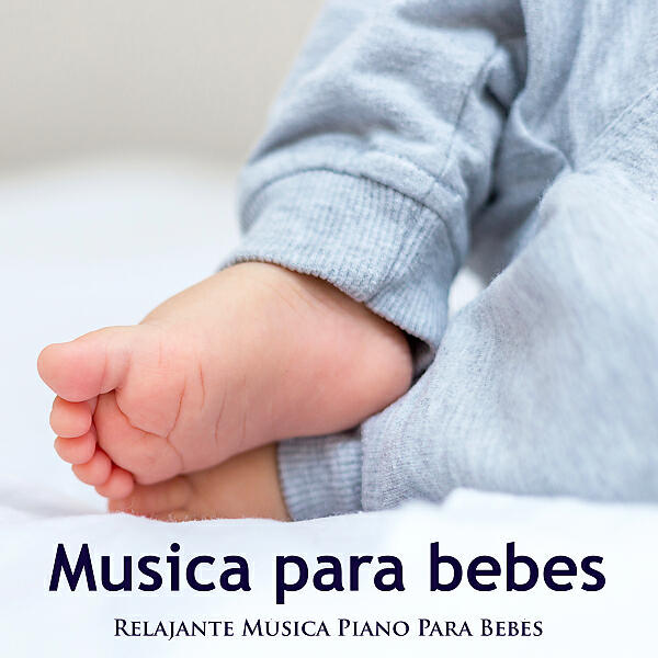 Релиз Musica para bebes: Relajante Música Piano Para Bebés
