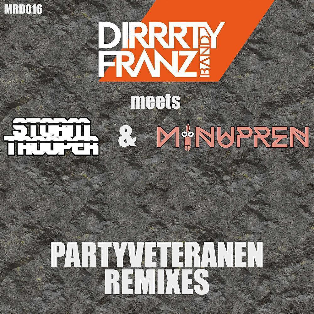 Dirrrty Franz Band Meets Stormtrooper & Minupren