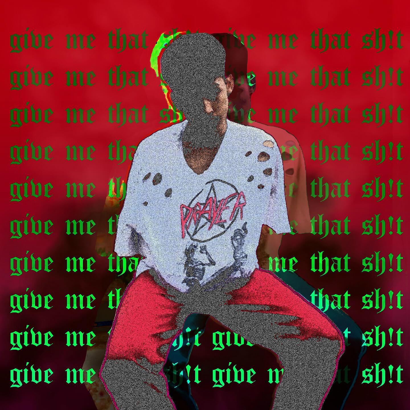Релиз Give Me That Shit