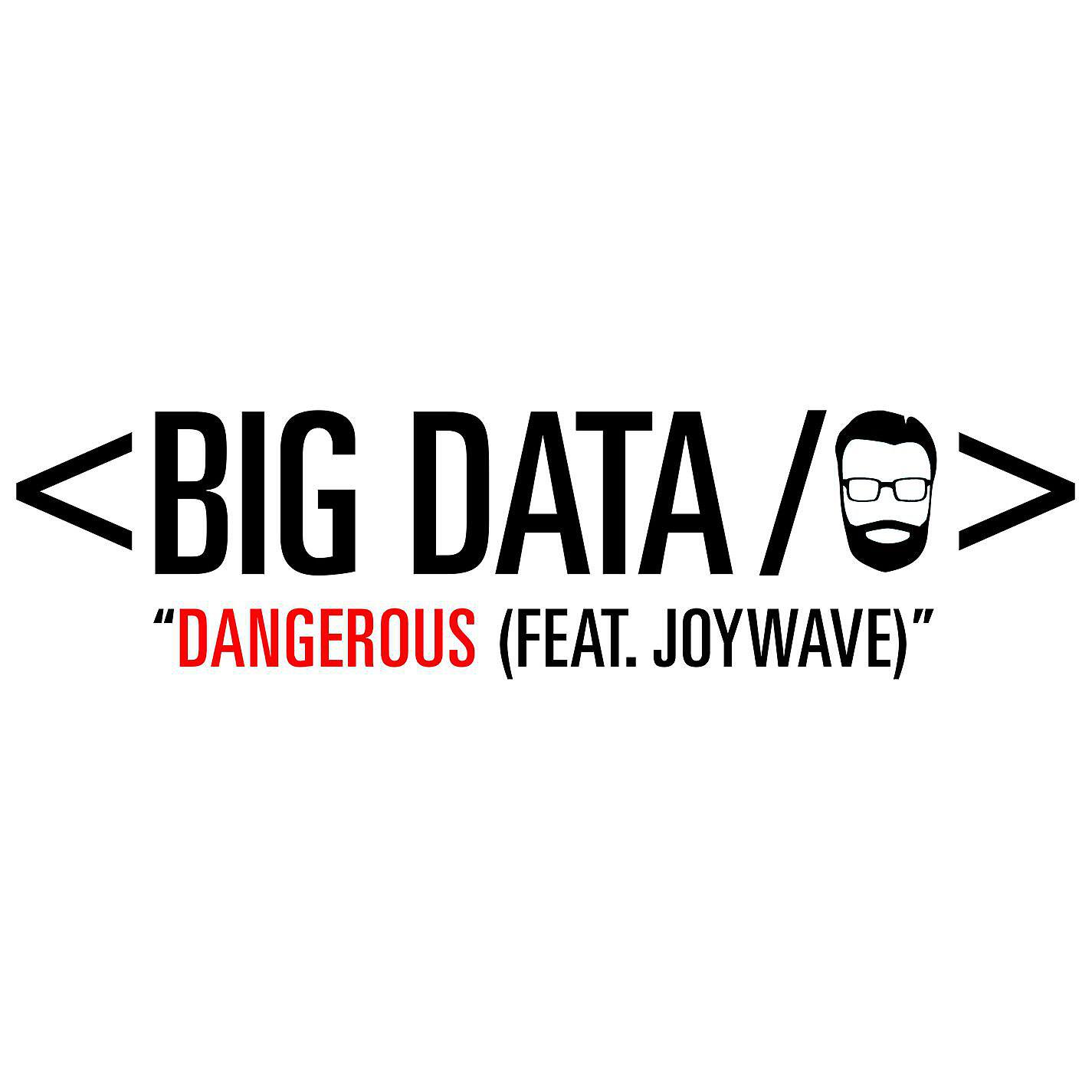 Релиз Dangerous (feat. Joywave)