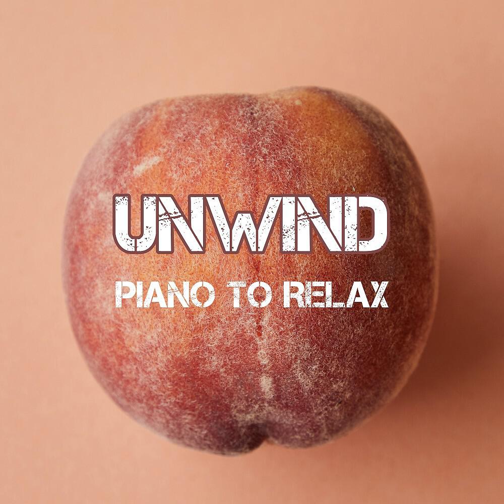 Релиз Unwind: Piano to Relax