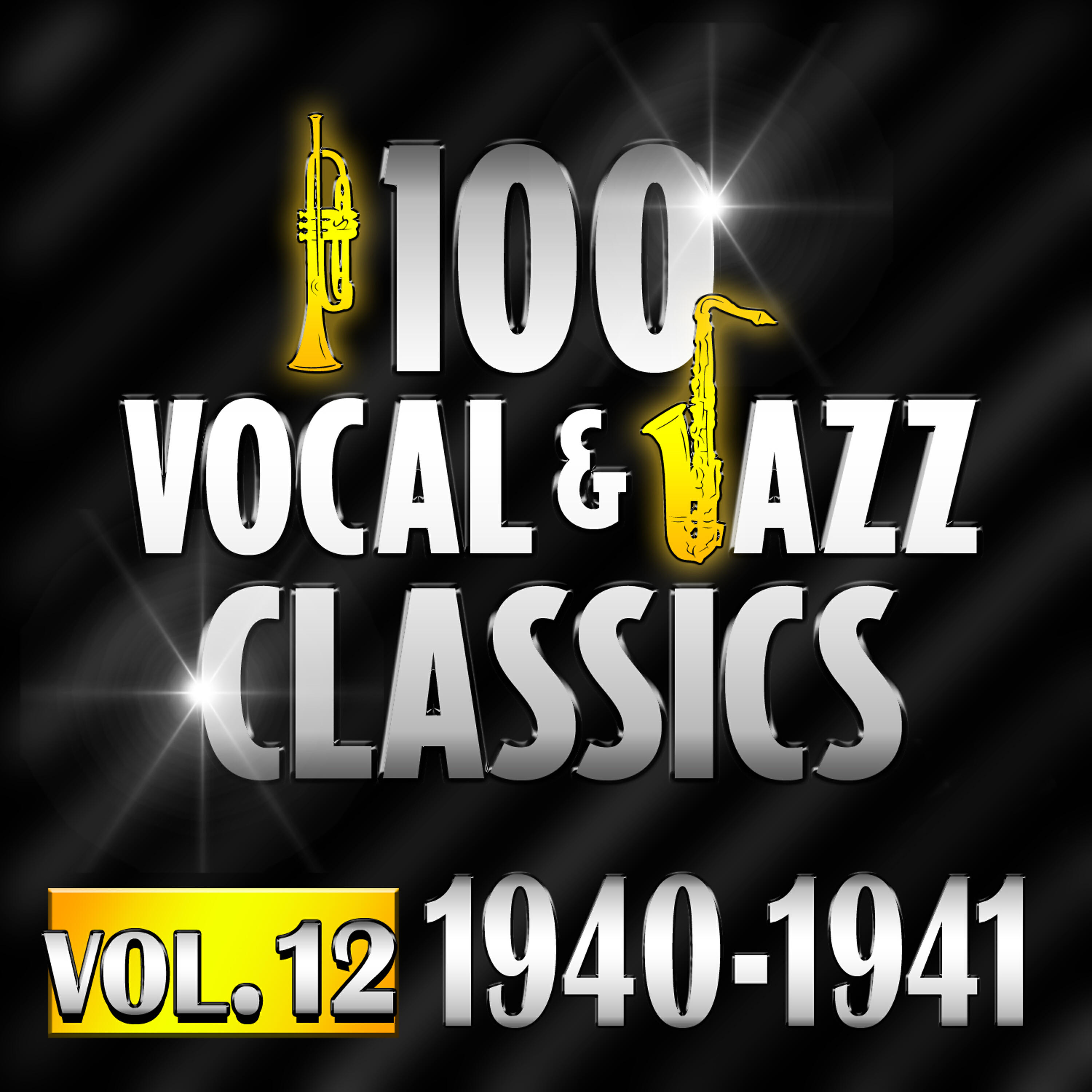 Релиз 100 Vocal & Jazz Classics - Vol. 12 (1940-1941)