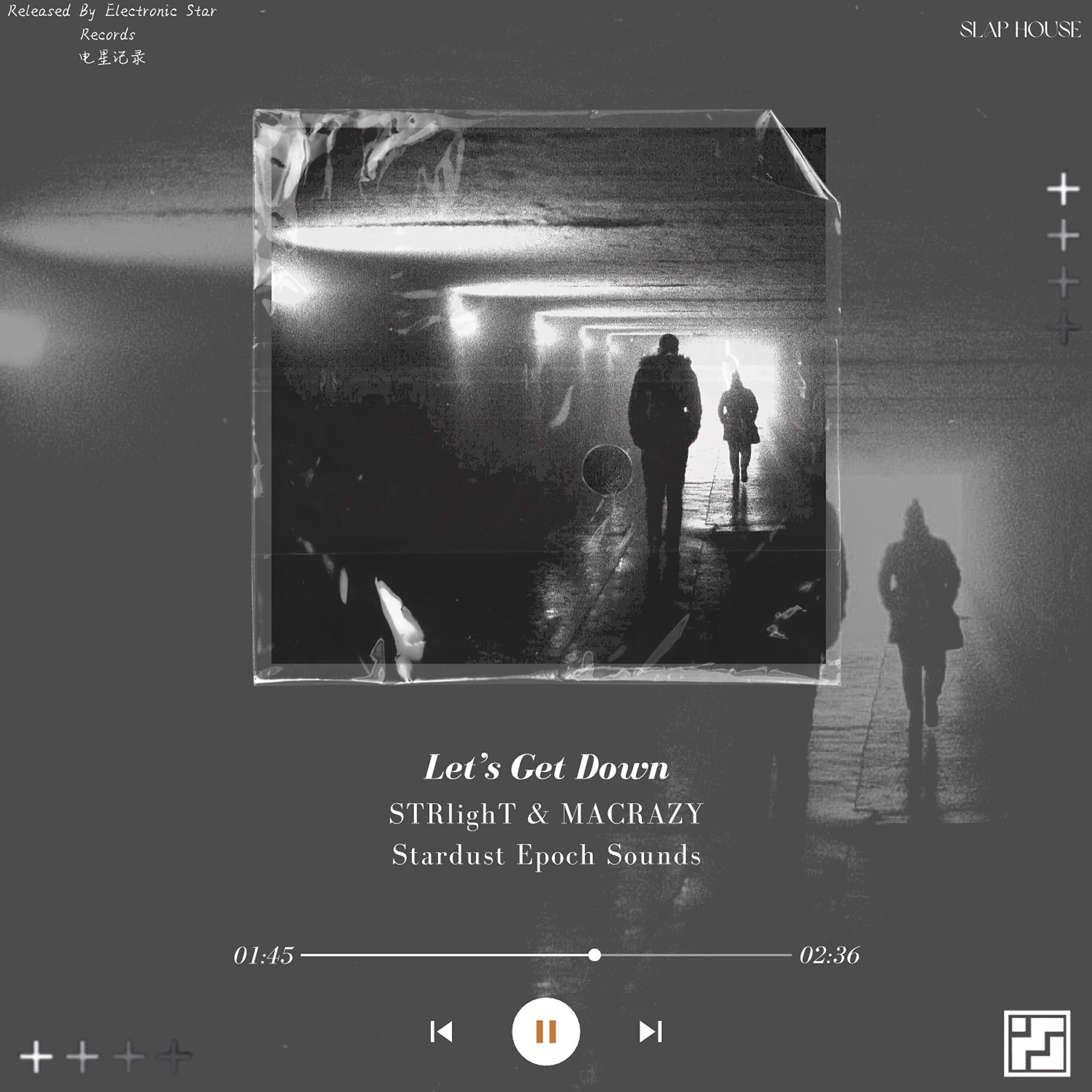 Скачать песню STRlighT, macrazy, Stardust Epoch Sounds, Electronic Star Records - Let's Get Down бесплатно в MP3 для Android и iOS