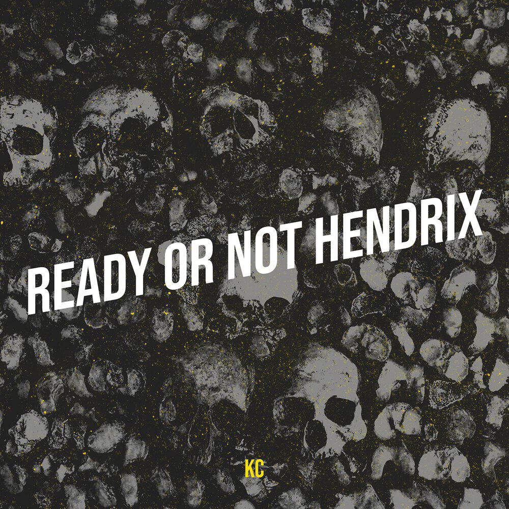 Релиз Ready or Not Hendrix