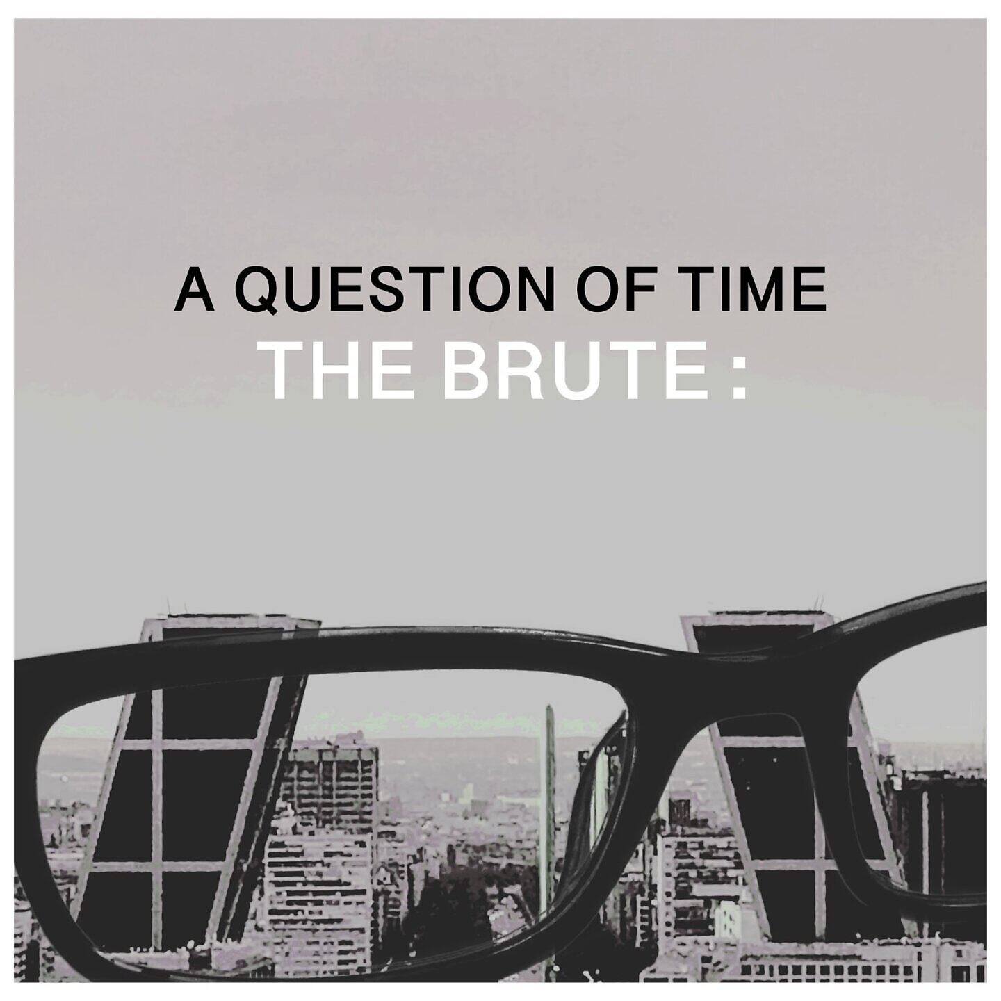 The Brute :
