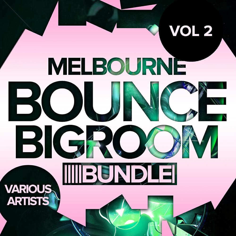 Релиз Melbourne Bounce: Bigroom Bundle, Vol.2