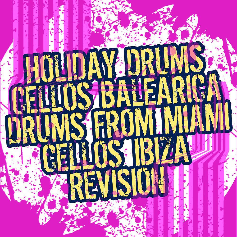 Релиз Drums from Miami (Cellos Ibiza Revision)