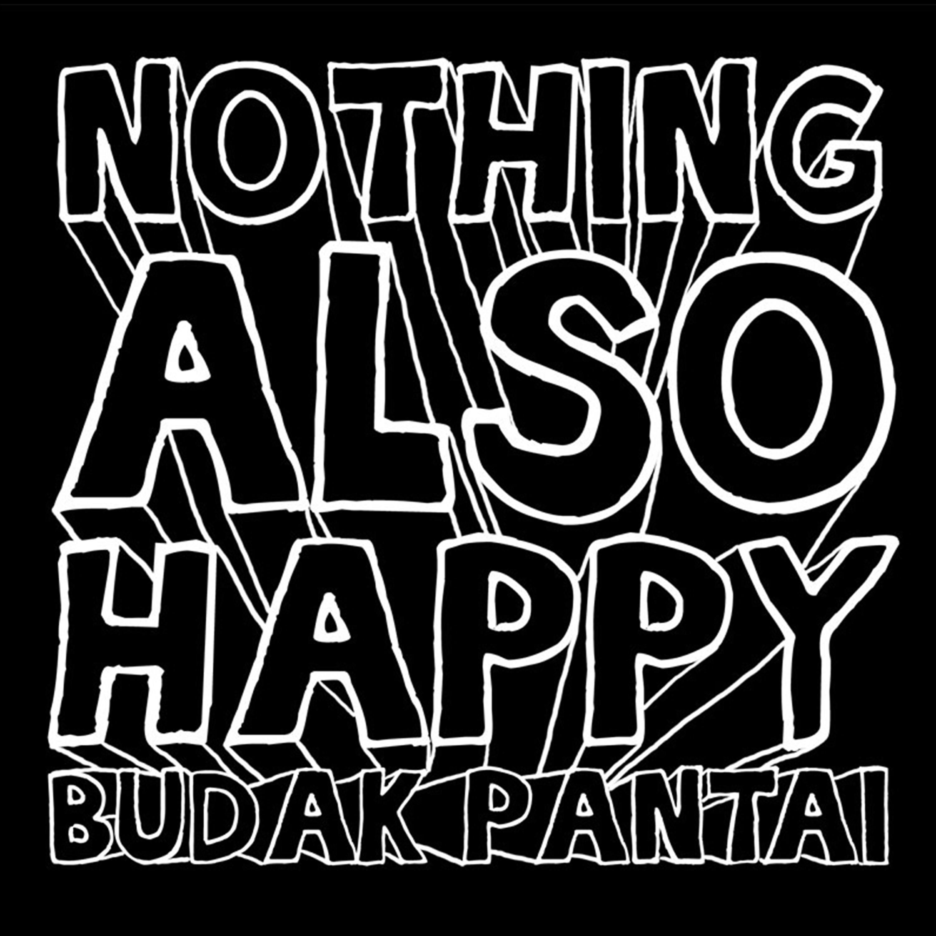 Релиз Nothing Also Happy