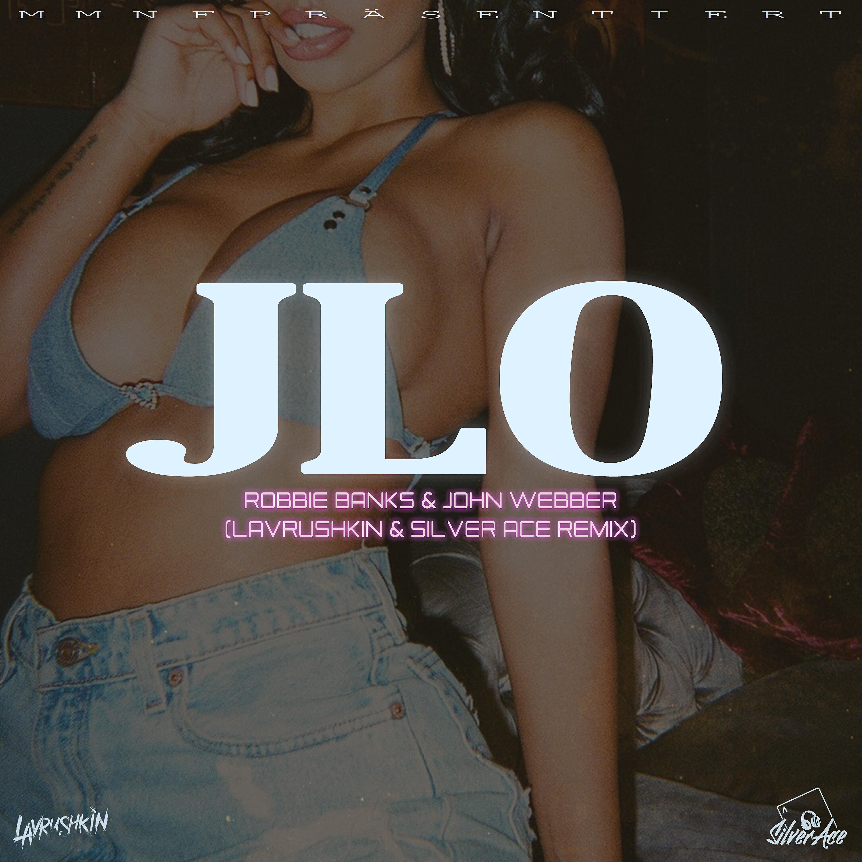 Релиз JLo (Lavrushkin & Silver Ace Remix)