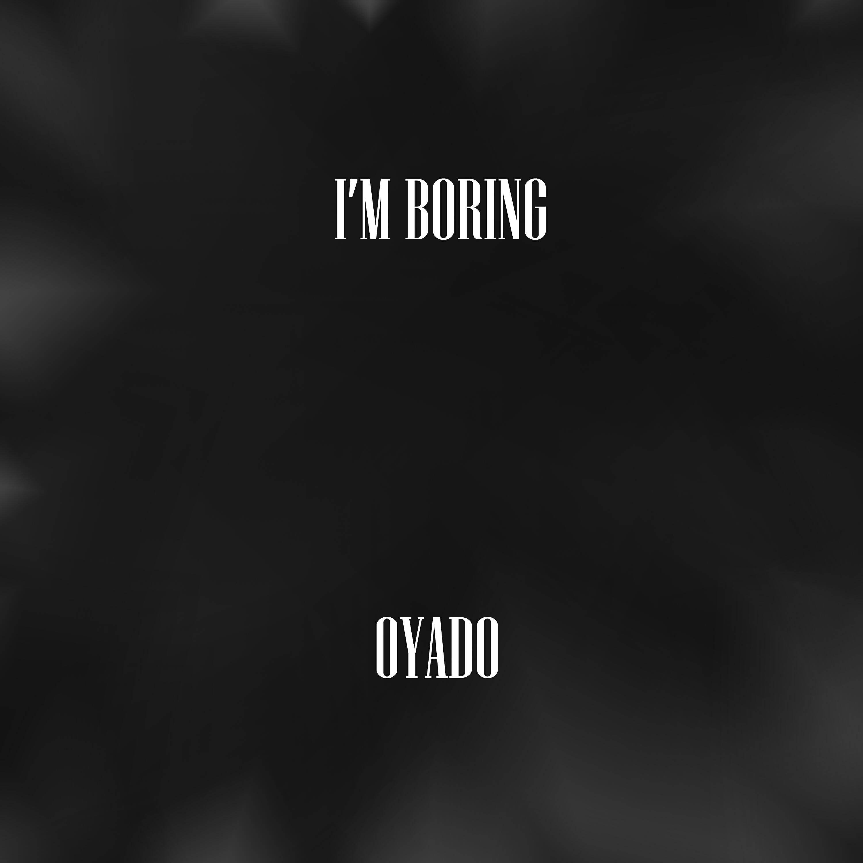 Релиз I'm Boring