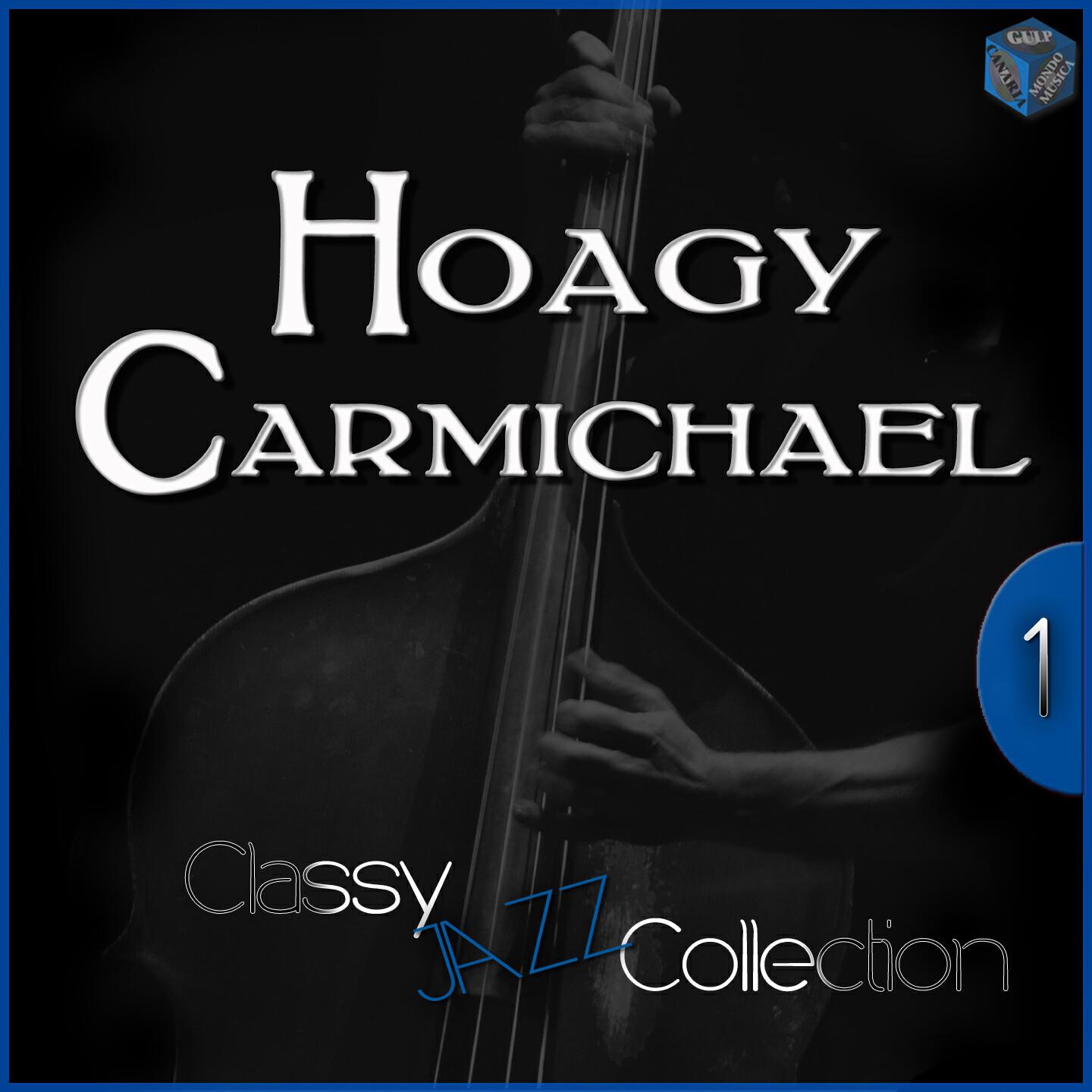Релиз Classy Jazz Collection: Hoagy Carmichael, Vol. 1