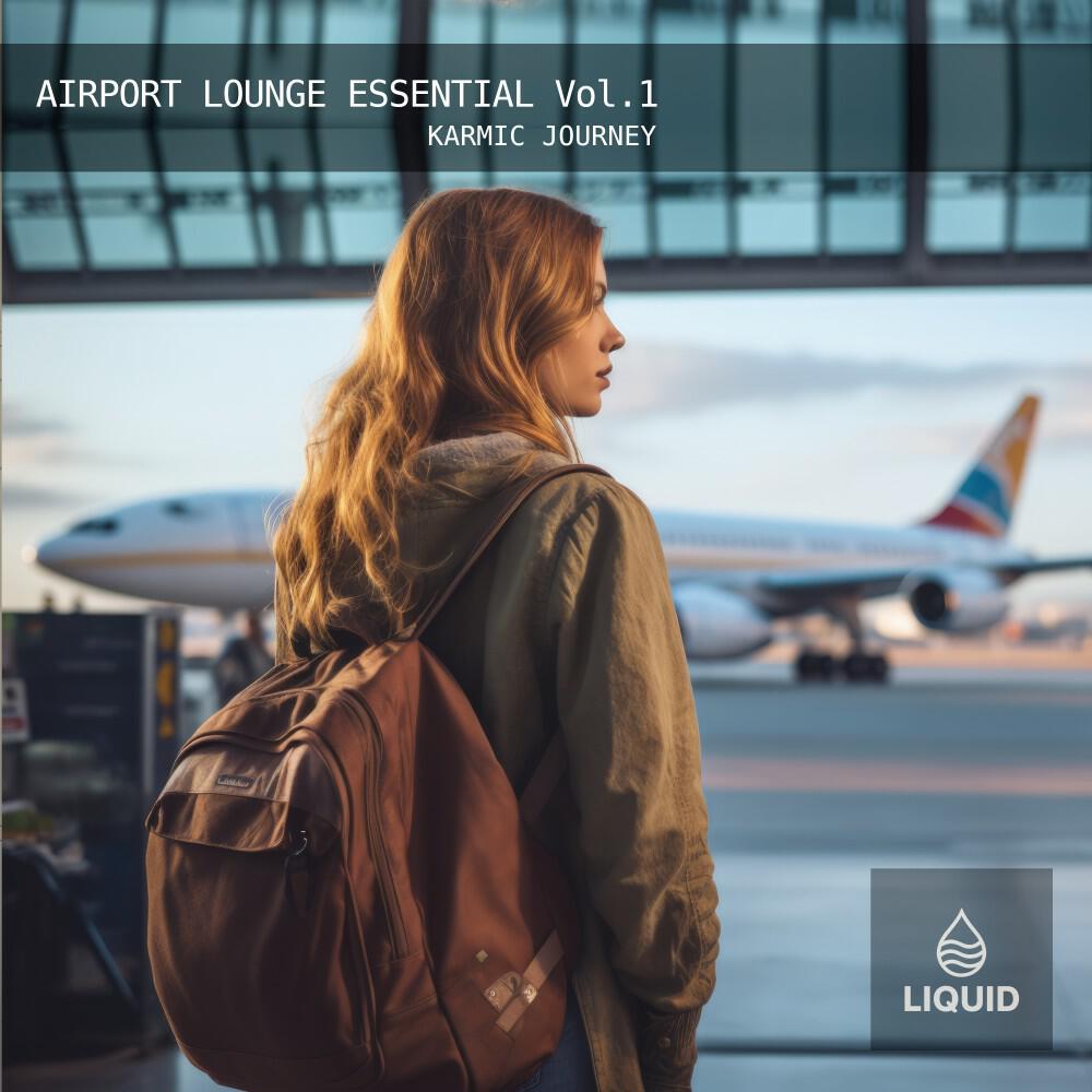 Релиз Airport Lounge Essential Vol. 1 (Luxury Chillout for Modern Travels)
