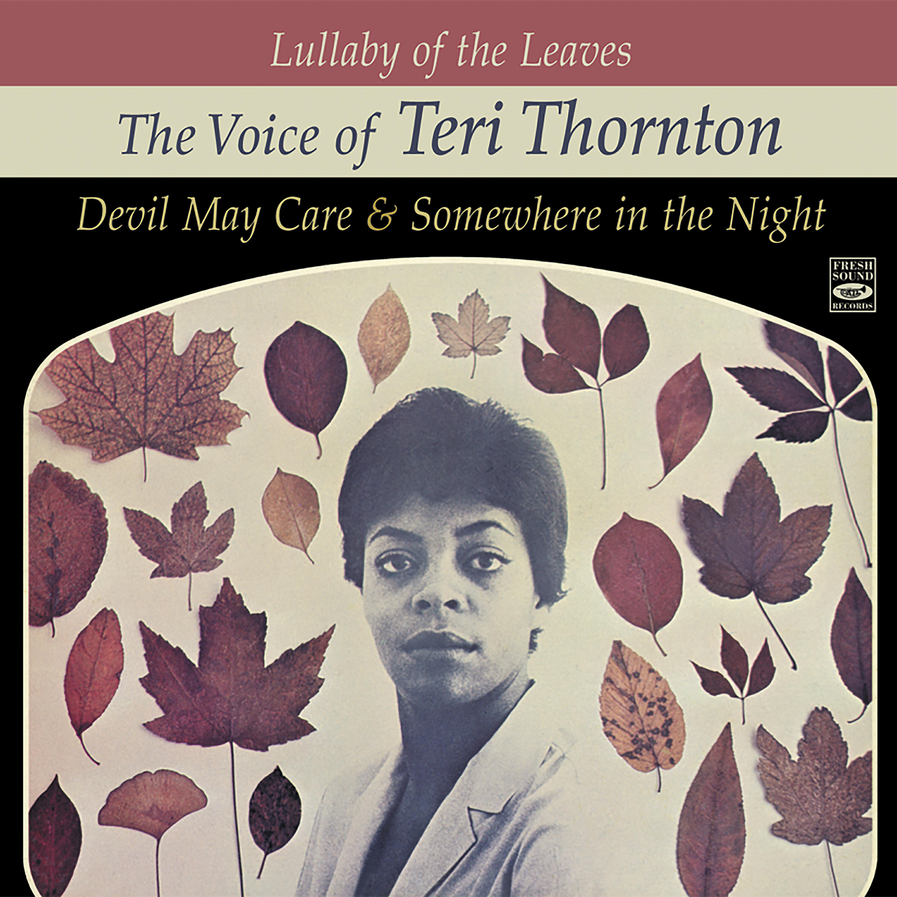 Релиз Lullaby of the Leaves. The Voice of Teri Thornton. Devil May Care / Somewhere in the Night