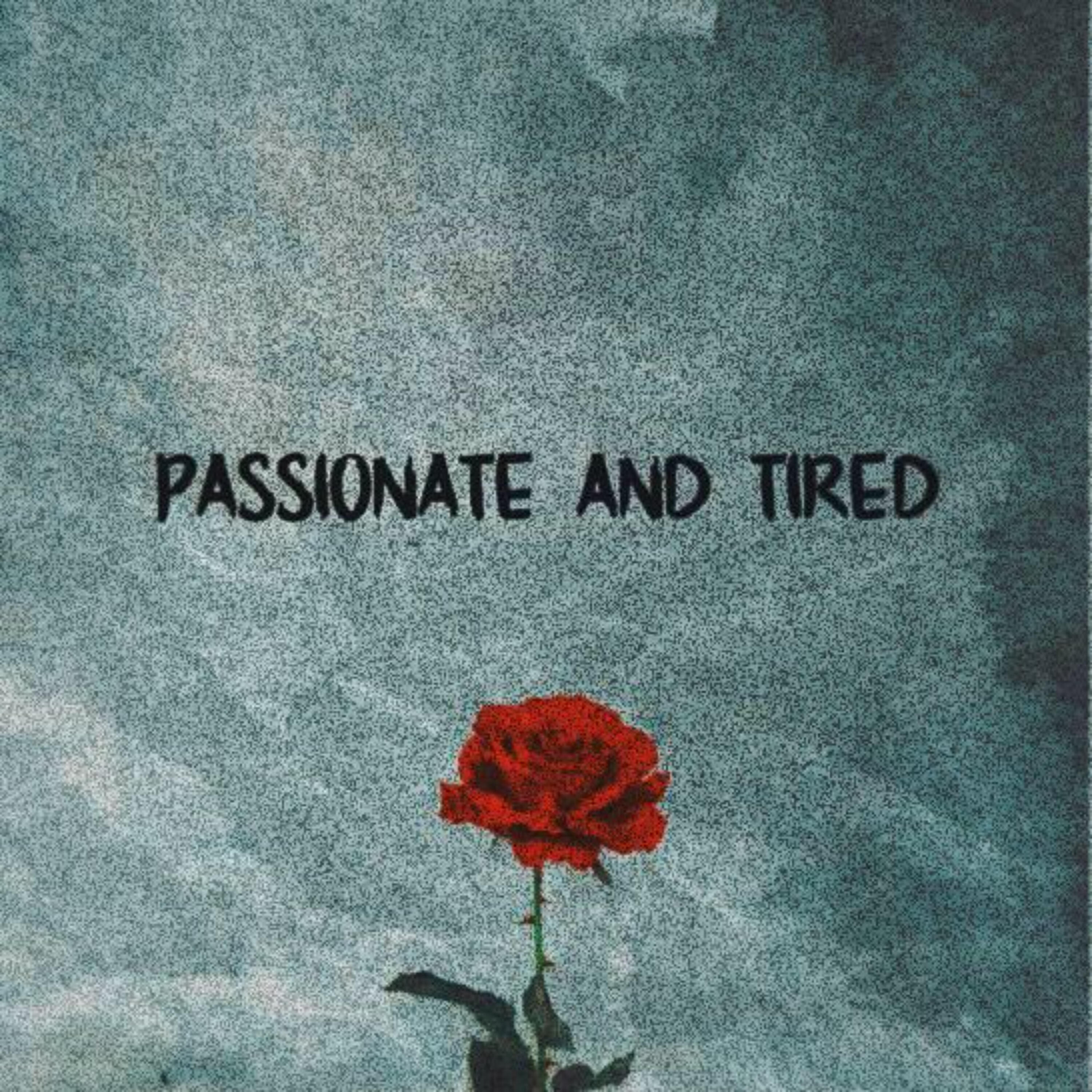 Релиз Passionate And Tired