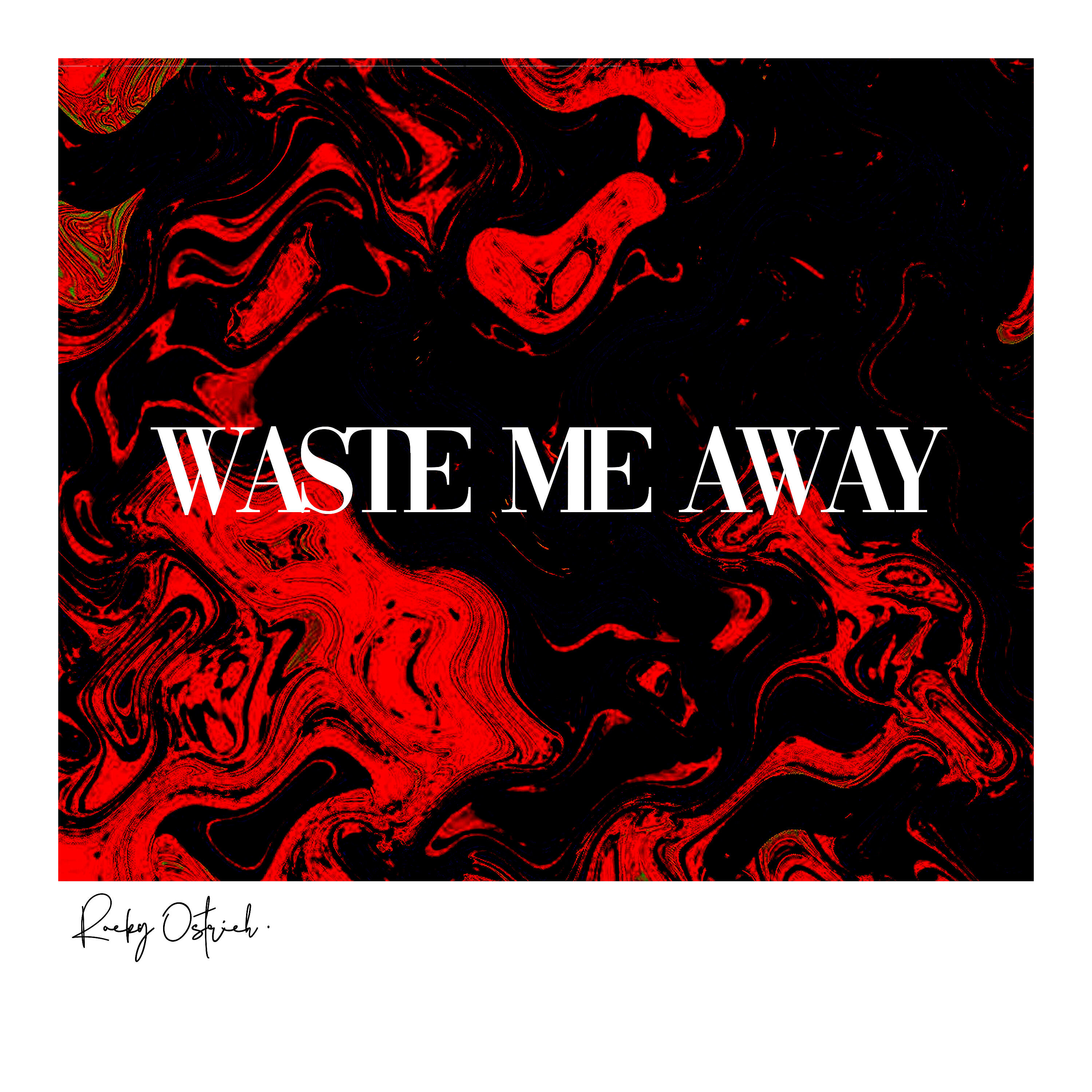 Релиз Waste Me Away