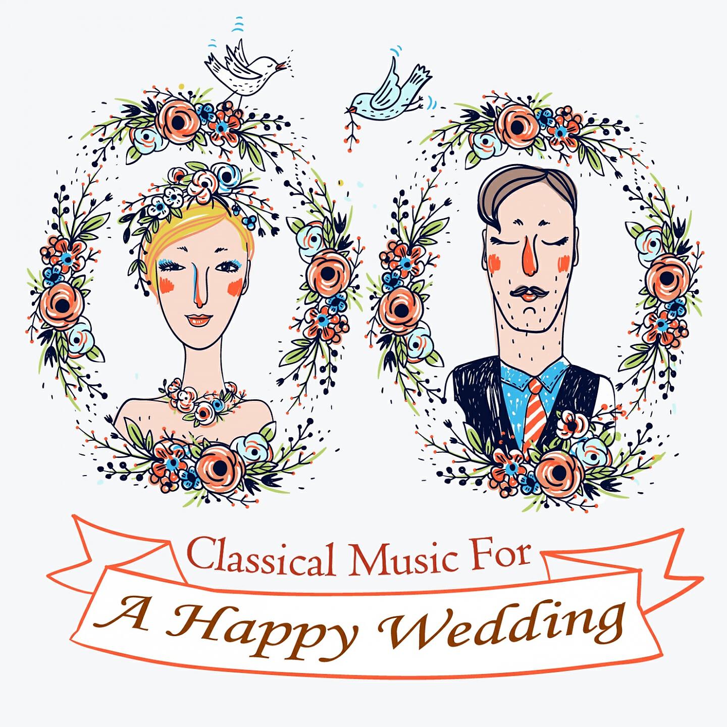 Релиз Classical Music for a Happy Wedding