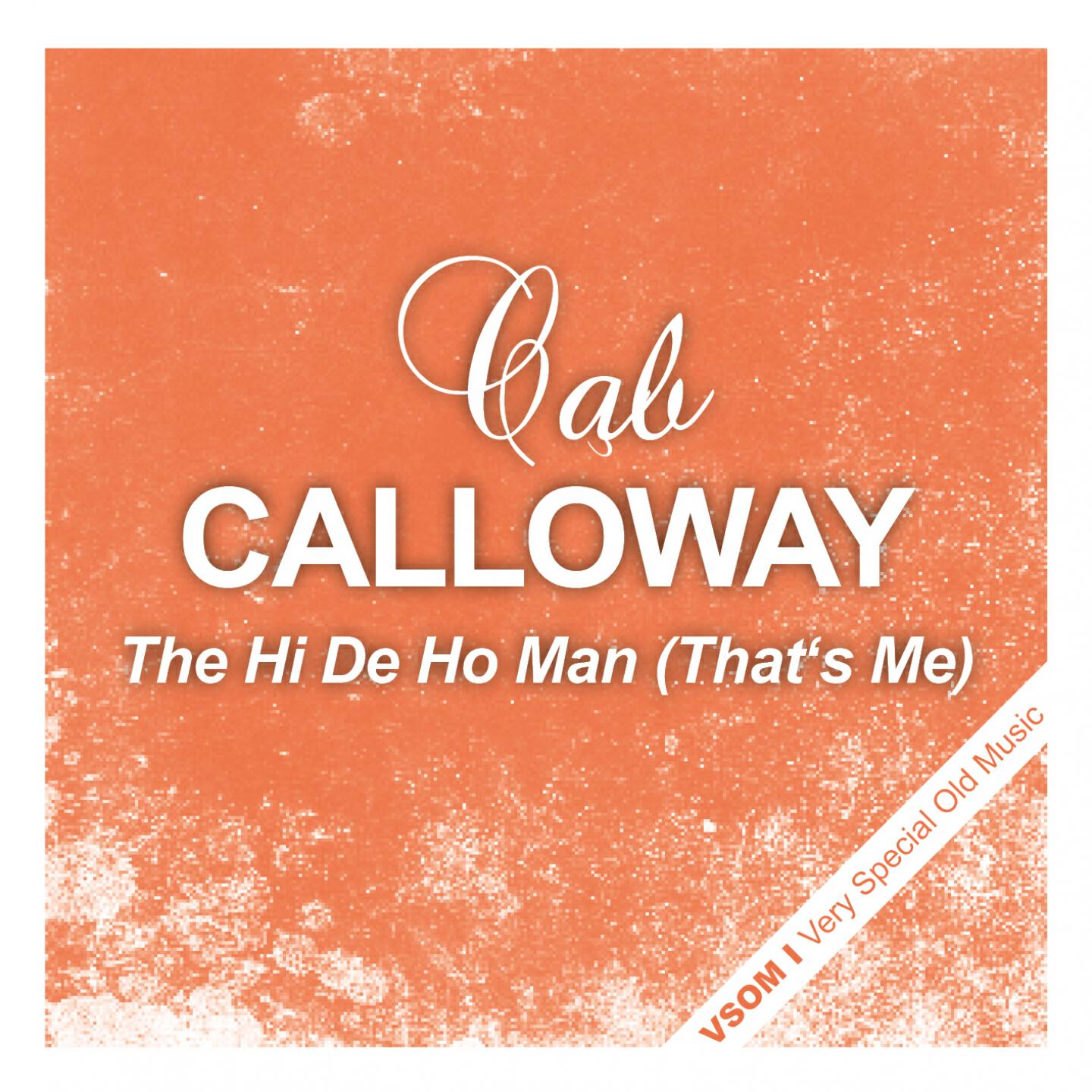Релиз The Hi De Ho Man (That's Me)