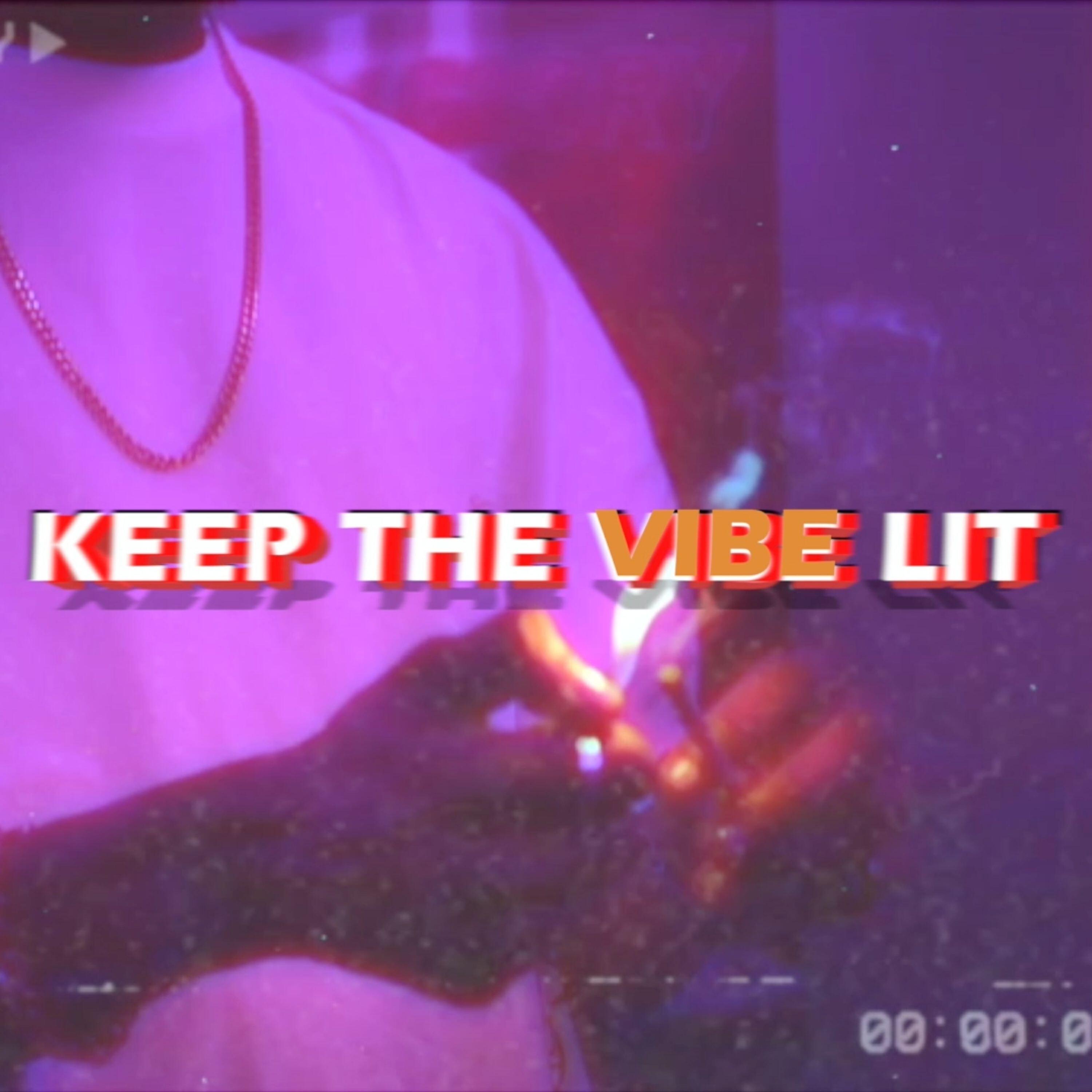 Релиз Keep the Vibe Lit