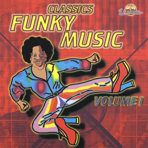 Альбом Classics Funky Music, Vol. 1 - Various Artists - слушать