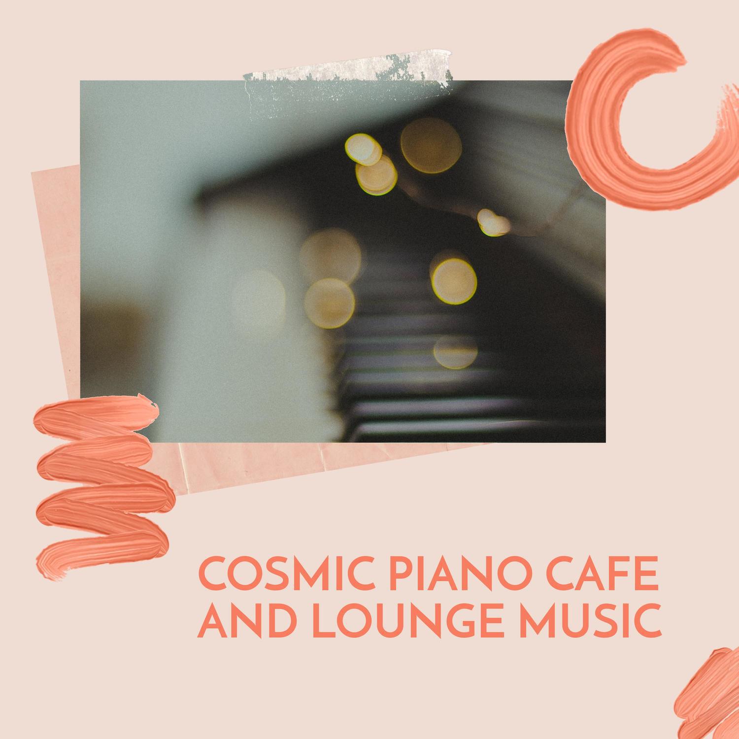 Релиз Cosmic Piano Cafe and Lounge Music