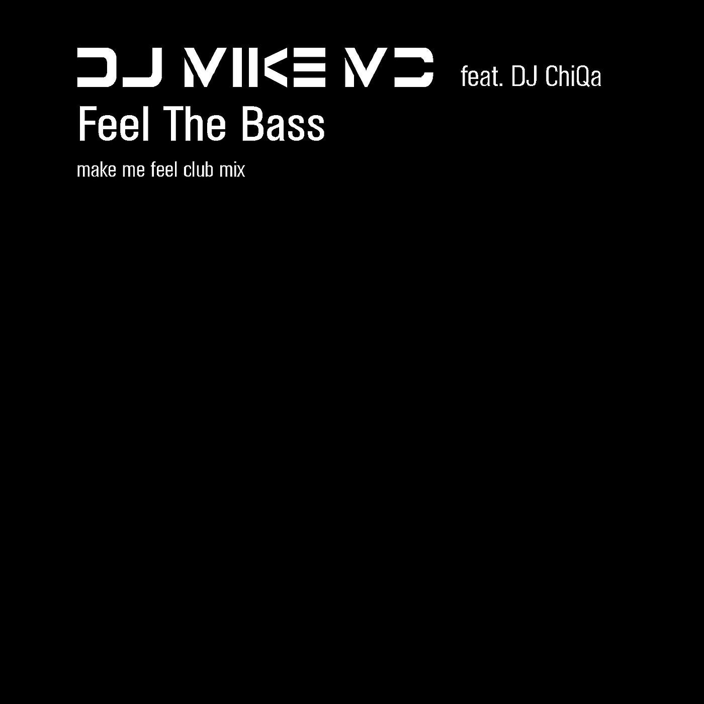 Релиз Feel the Bass (Make Me Feel Club Mix)
