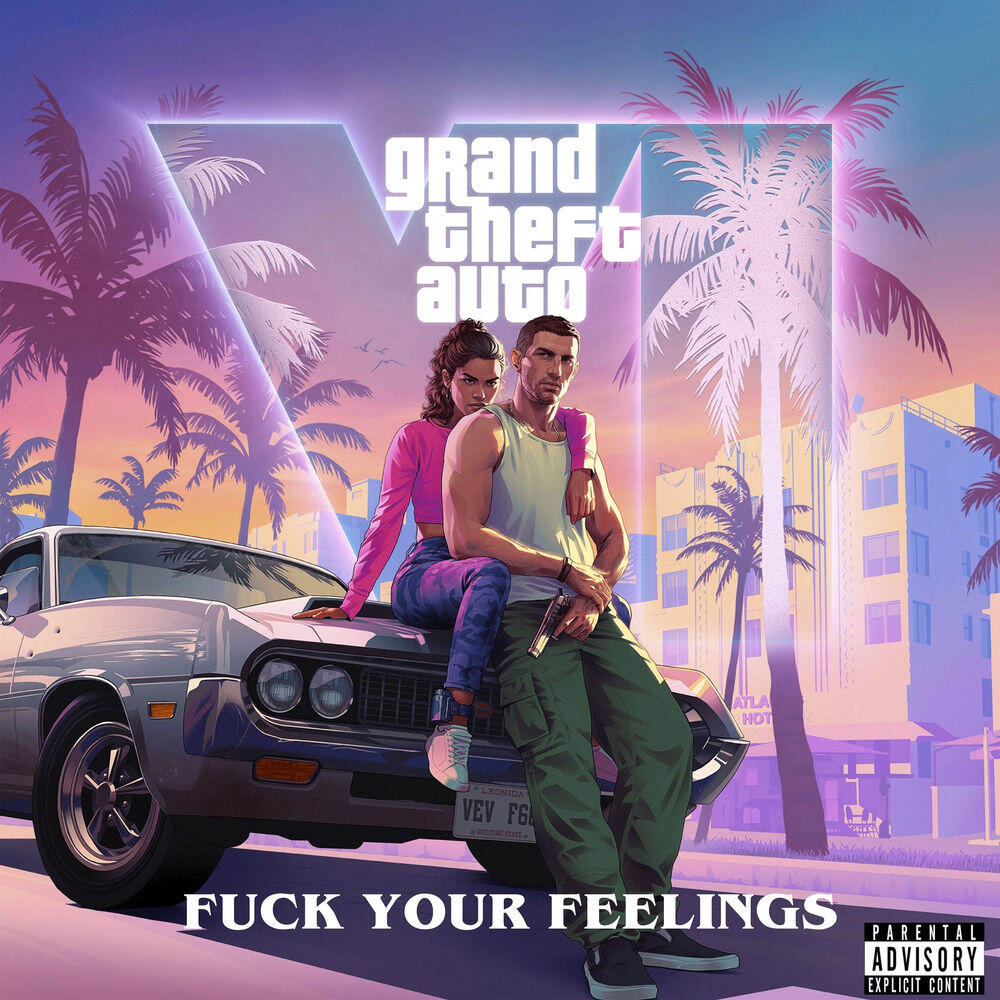 Релиз Fuck your Feelings - Grand Theft Auto VI