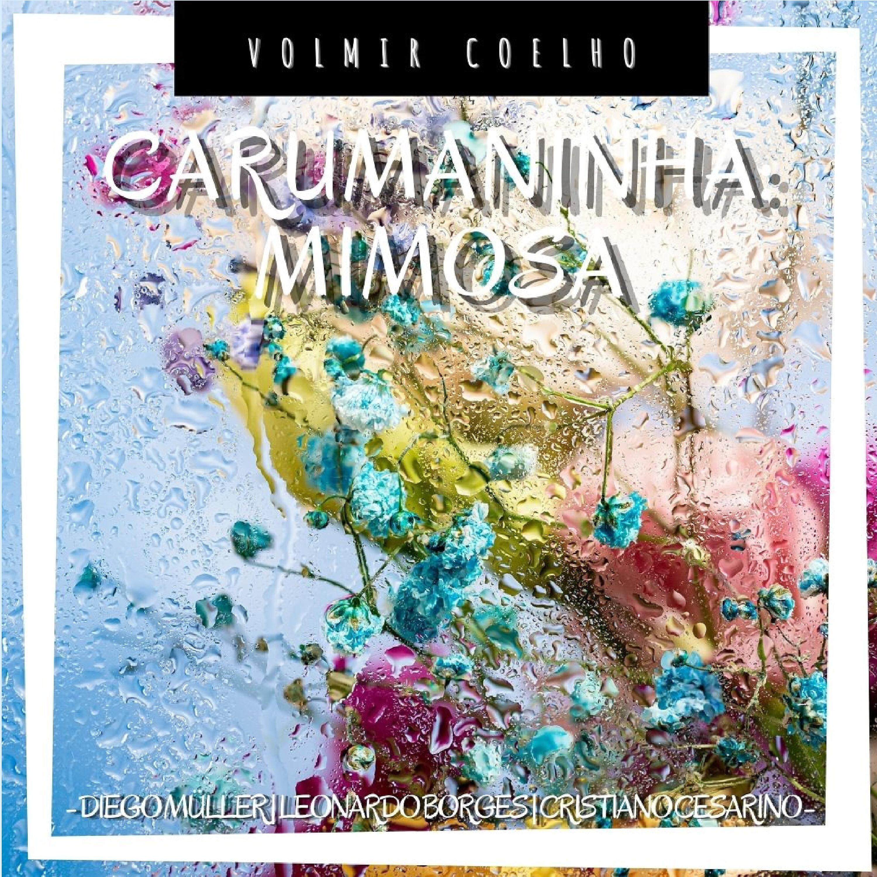 Релиз Carumaninha: Mimosa