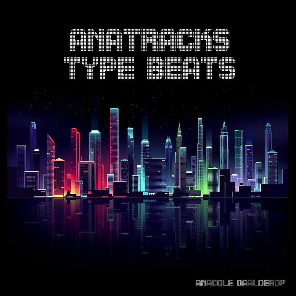 Релиз Anatracks Type Beats