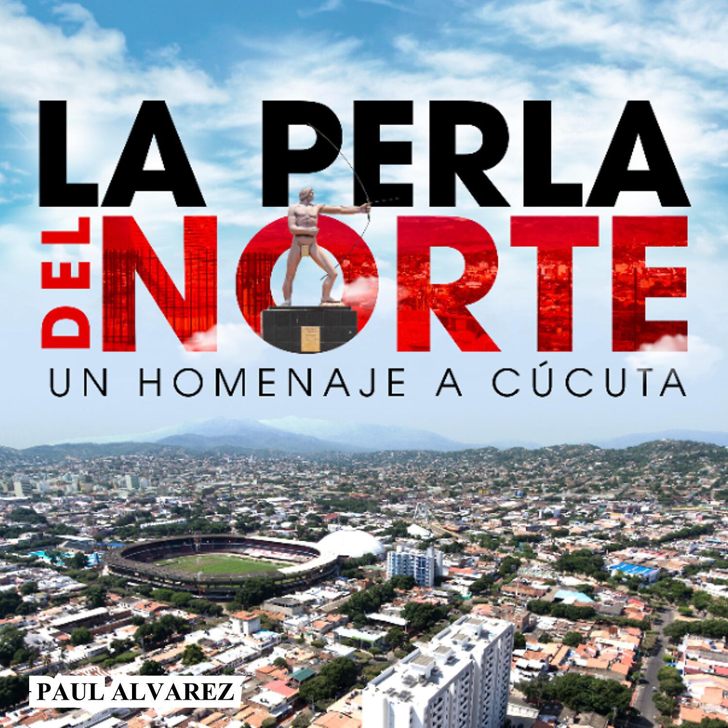 Релиз La Perla del Norte, un Homenaje a Cúcuta