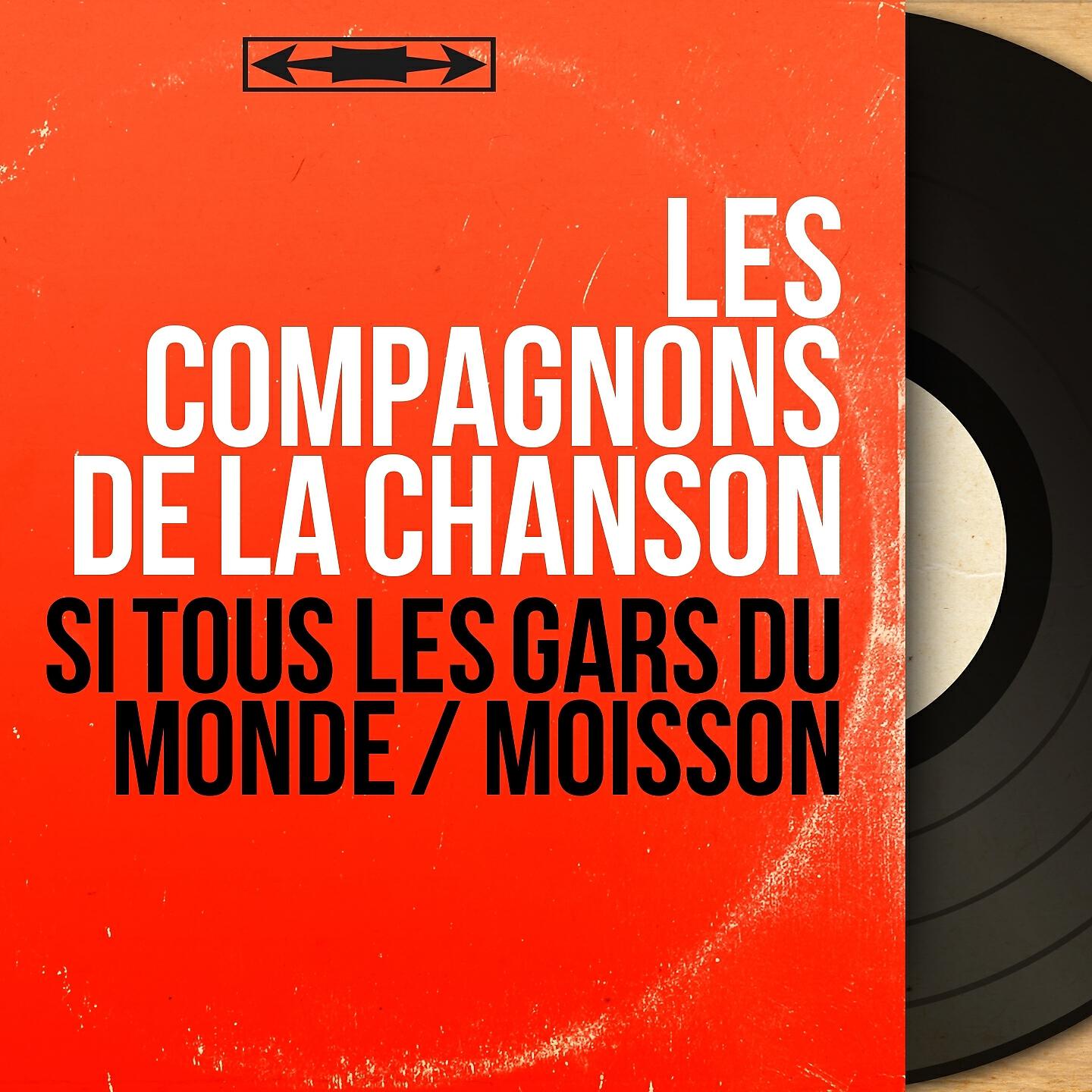 Релиз Si tous les gars du monde / Moisson