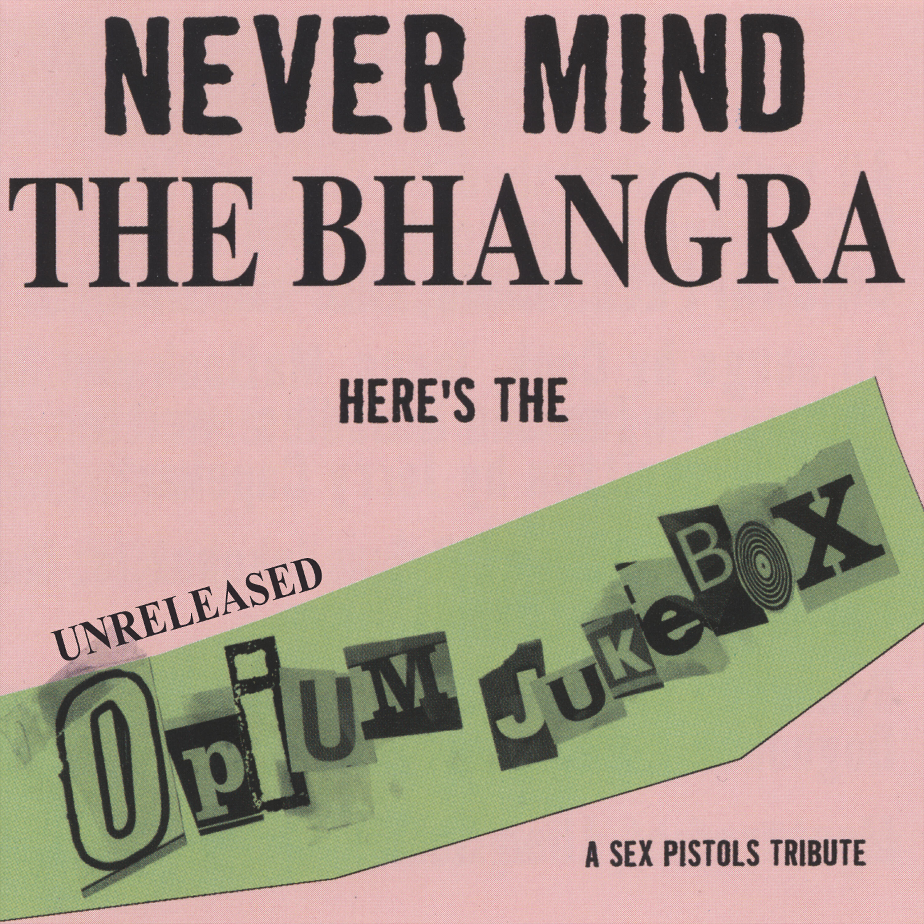 Релиз Never Mind The Bhangra - Unreleased
