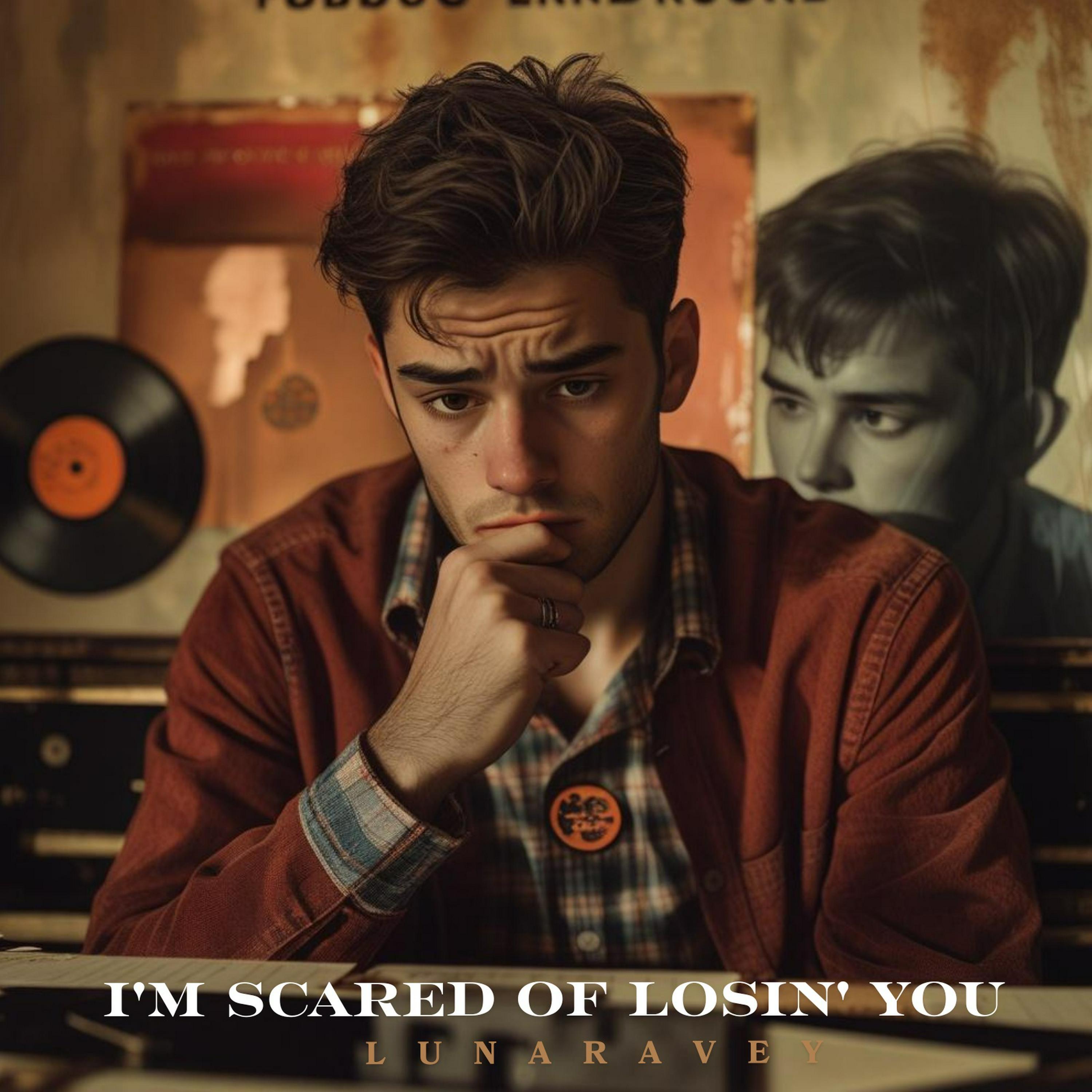 Релиз I'm scared of losin' you