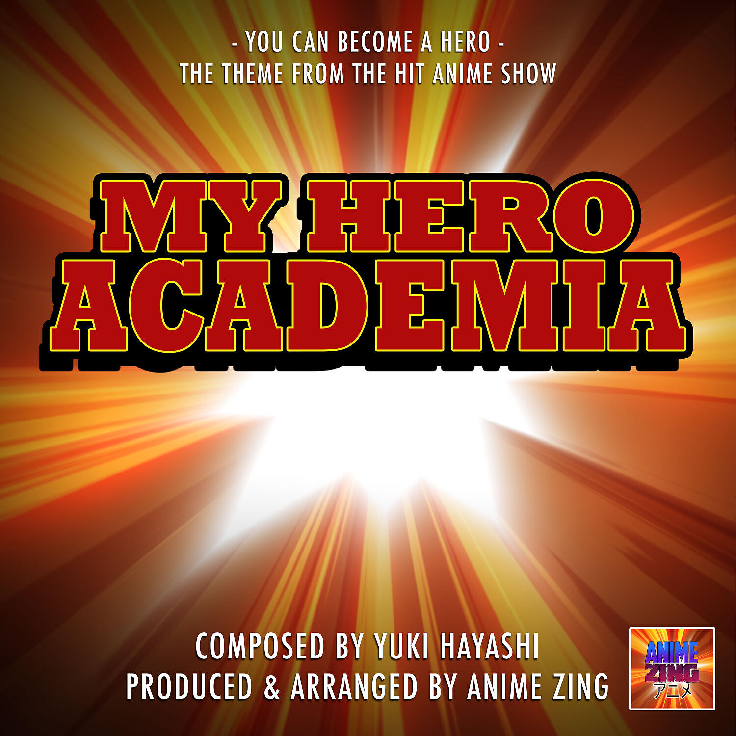 Релиз You Can Become A Hero Theme (From "My Hero Academia")