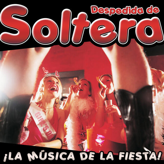 Релиз Despedia de Soltera. La Música de la Fiesta