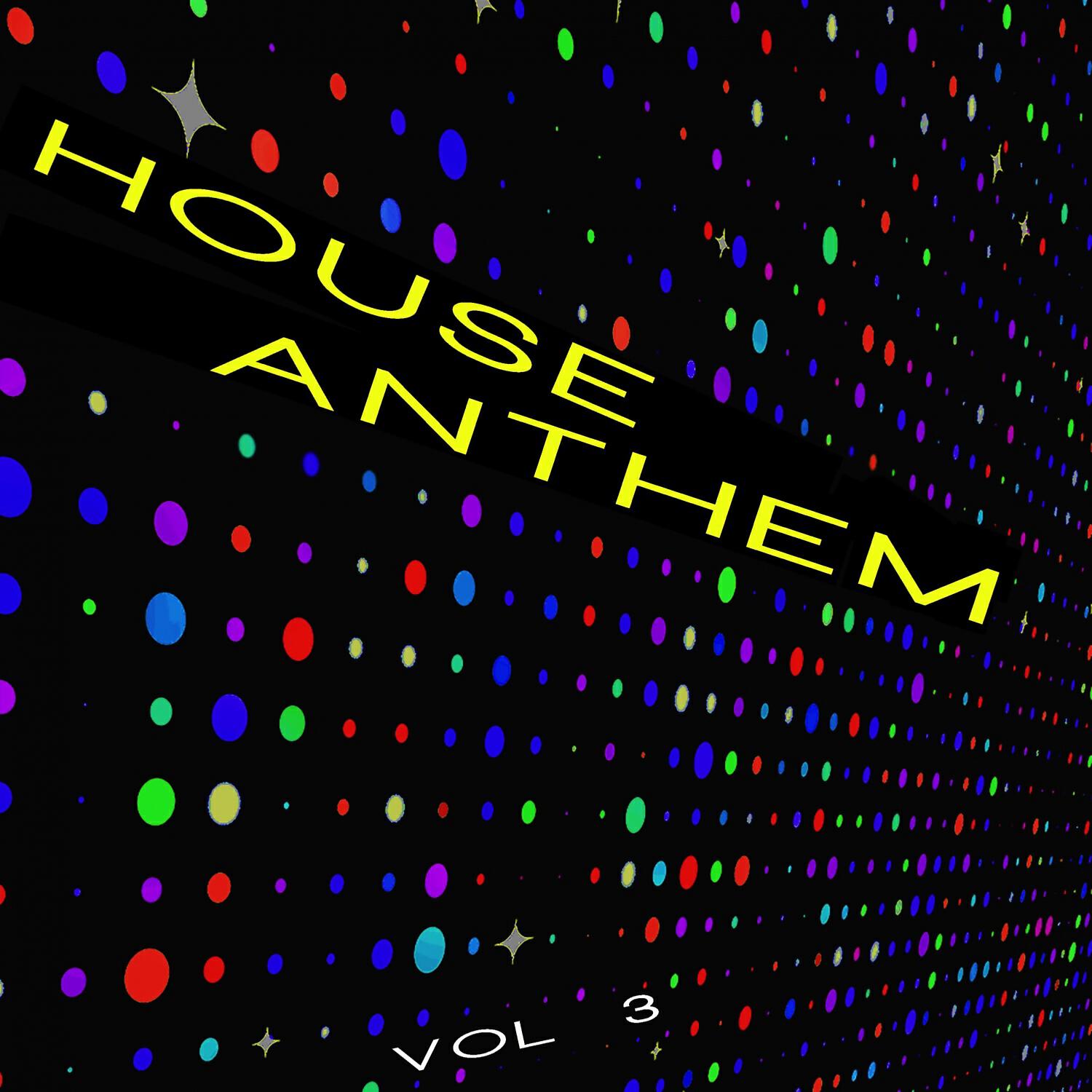 Релиз House Anthems, Vol. 3