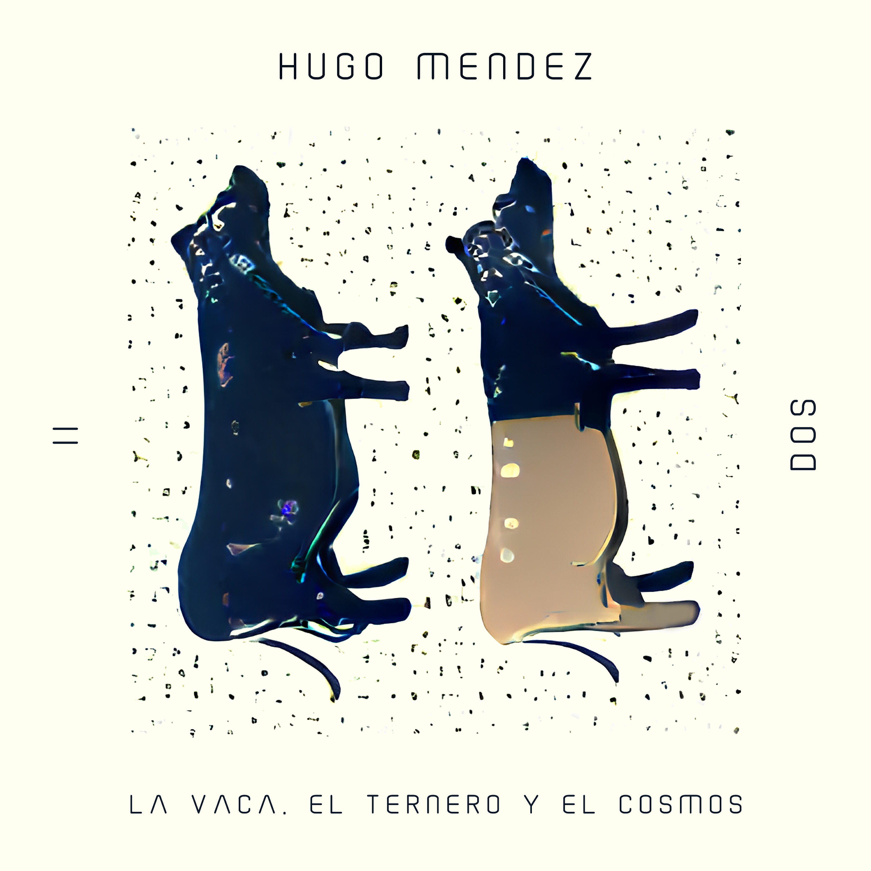 Релиз La Vaca, el Ternero y el Cosmos I I