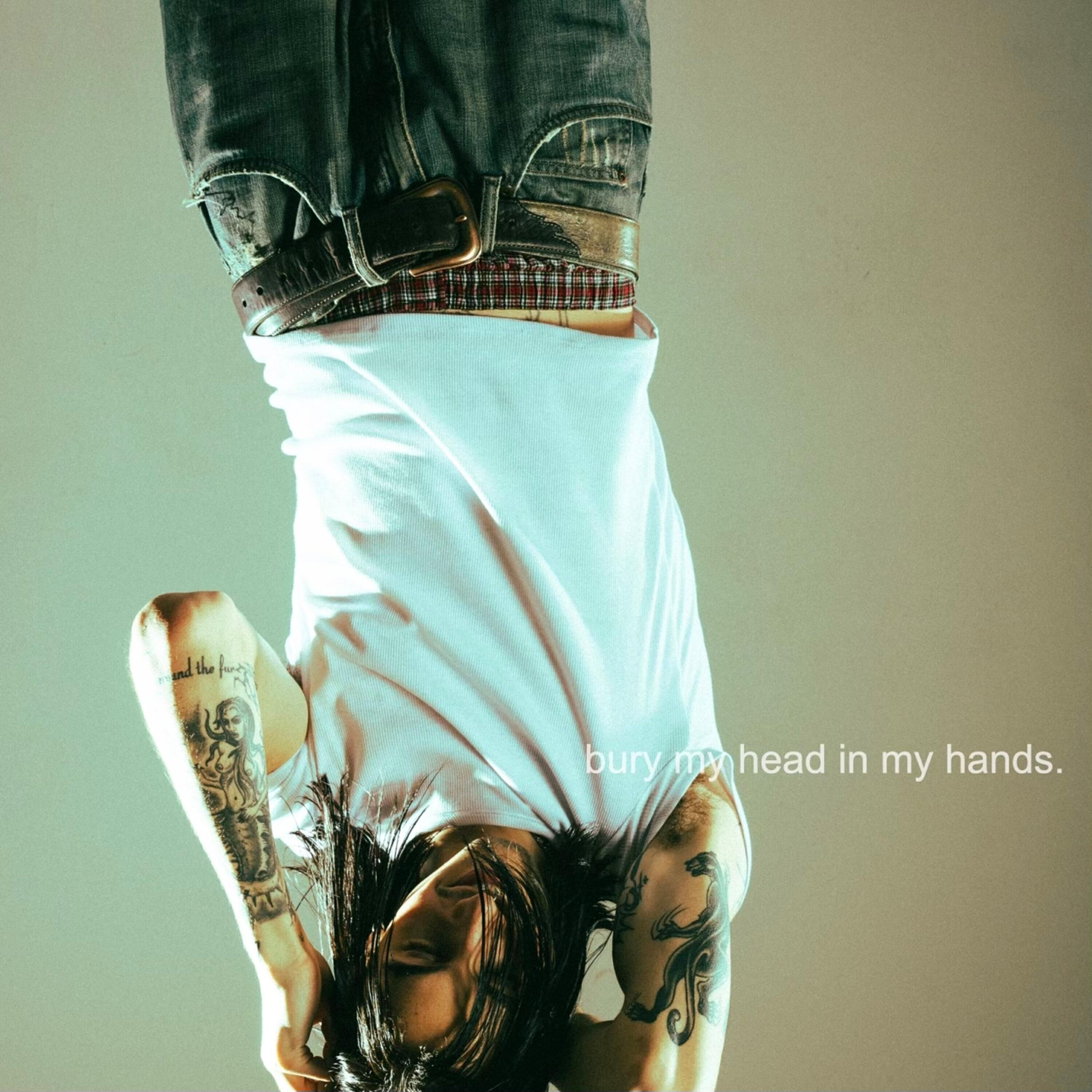 Релиз bury my head in my hands
