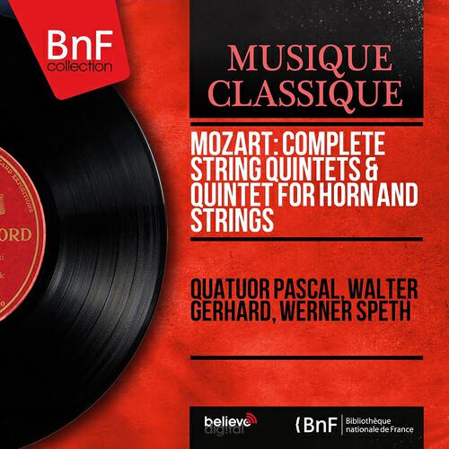Релиз Mozart: Complete String Quintets & Quintet for Horn and Strings (Mono Version)