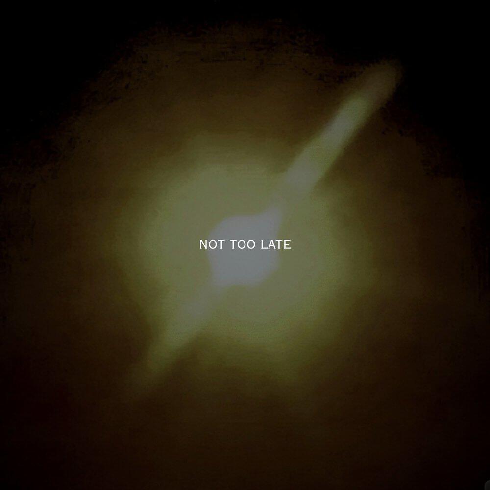 Релиз Not Too Late