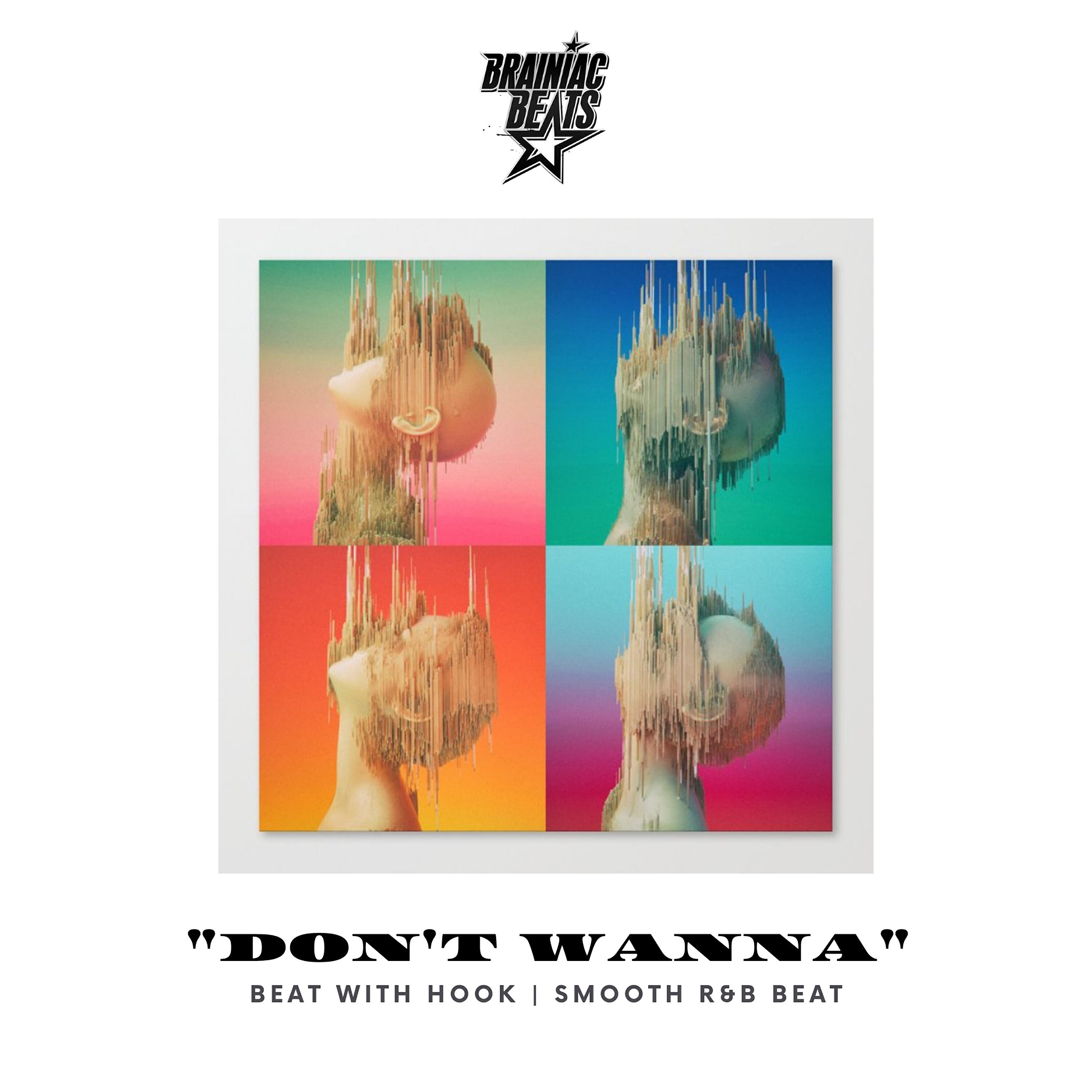 Релиз Don't Wanna
