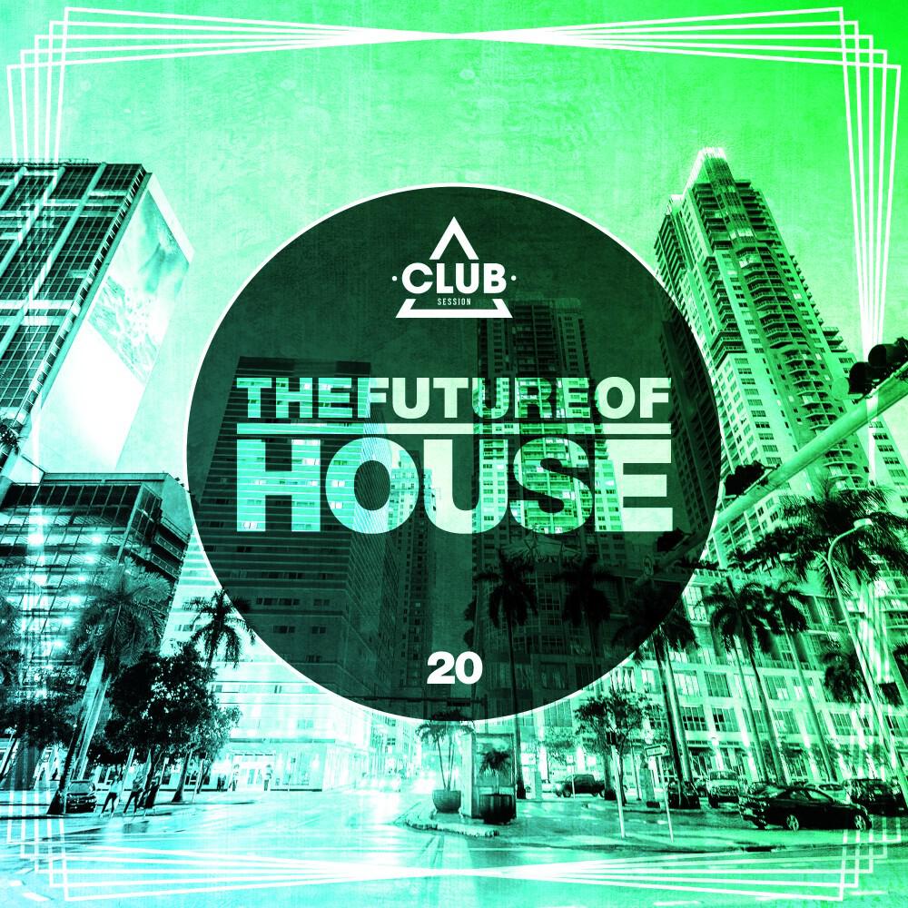 Постер альбома The Future of House, Vol. 20
